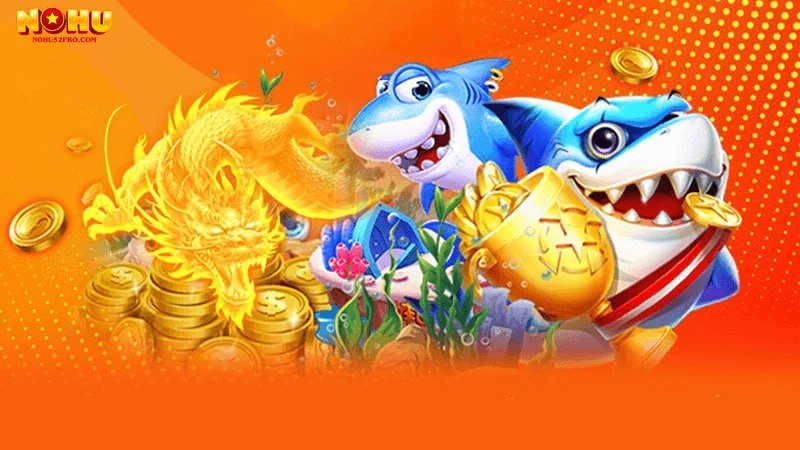ap-dung-chien-thuat-ban-ca-hieu-qua-tai-nohu52 Áp dụng chiến thuật bắn cá hiệu quả tại Nohu52